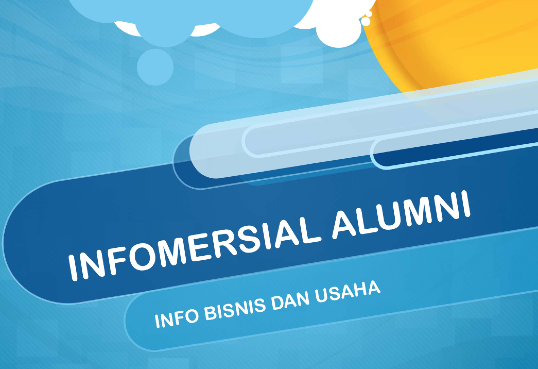 You are currently viewing Infomersial: Info Bisnis & Usaha Para Alumni