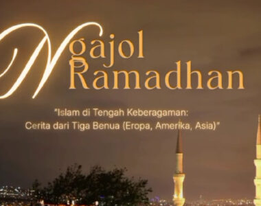Islam di Tengah Keberagaman, Cerita dari Tiga Benua Menjadi Tema Ngajol Perdana di 1447 H